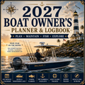 2027 Boat Owner's Planner & Logbook – Stay Organized on the Water All Year